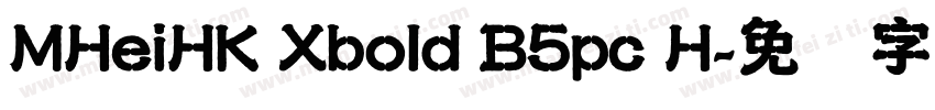 MHeiHK Xbold B5pc H字体转换